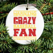 DistinctInk® Hanging Ceramic Christmas Tree Ornament with Gold String - Great Gift / Present - 2 3/4 inch Diameter - Warning Crazy Baseball Fan Approaching