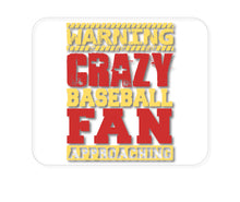 DistinctInk Custom Foam Rubber Mouse Pad - 1/4" Thick - Warning Crazy Baseball Fan Approaching