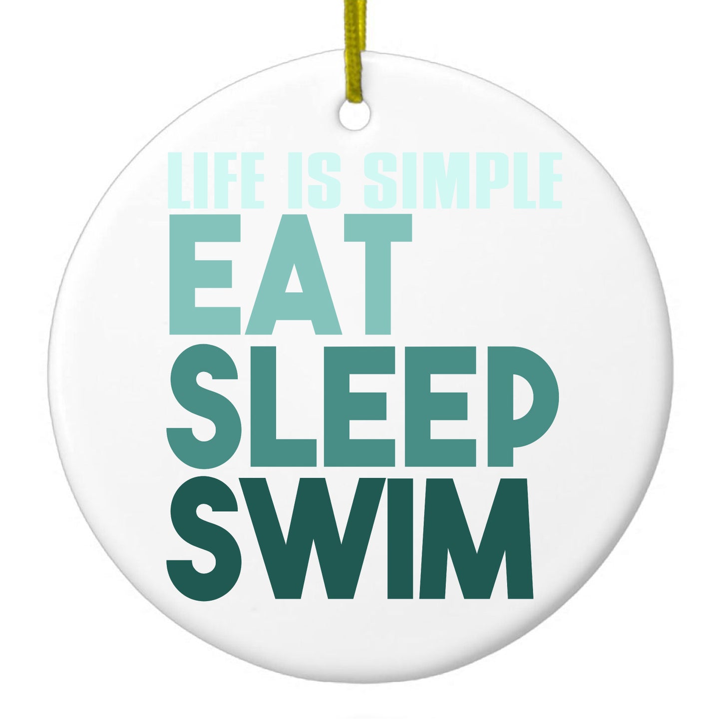 DistinctInk® Hanging Ceramic Christmas Tree Ornament with Gold String - Great Gift / Present - 2 3/4 inch Diameter - Life Is Simple Eat Sleep Swim