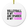 Volleyball is My Passion Spandex My Fashion Ceramic Ornament