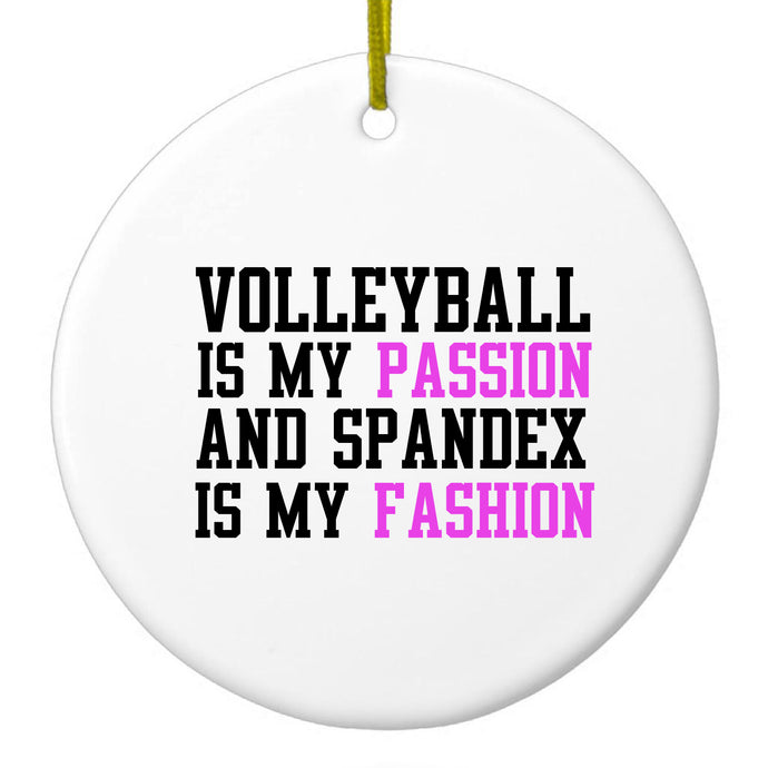 Volleyball is My Passion Spandex My Fashion Ceramic Ornament