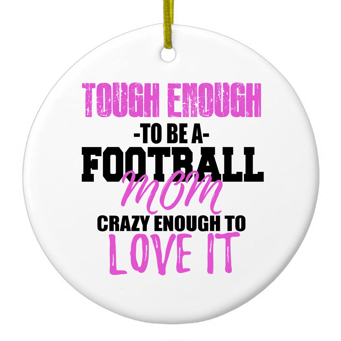 DistinctInk® Hanging Ceramic Christmas Tree Ornament with Gold String - Great Gift / Present - 2 3/4 inch Diameter - Tough Enough to be a Football Mom Love It