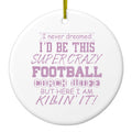 Super Crazy Football Coach Wife Killin' It Ceramic Ornament