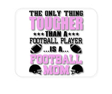 DistinctInk Custom Foam Rubber Mouse Pad - 1/4" Thick - Football Mom Only Thing Tougher than Player