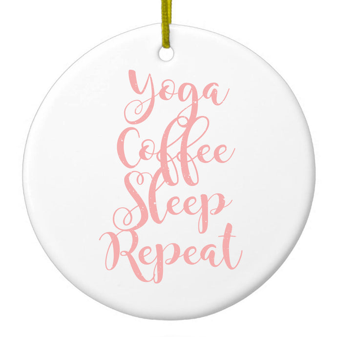 Yoga Coffee Sleep Repeat Ceramic Ornament