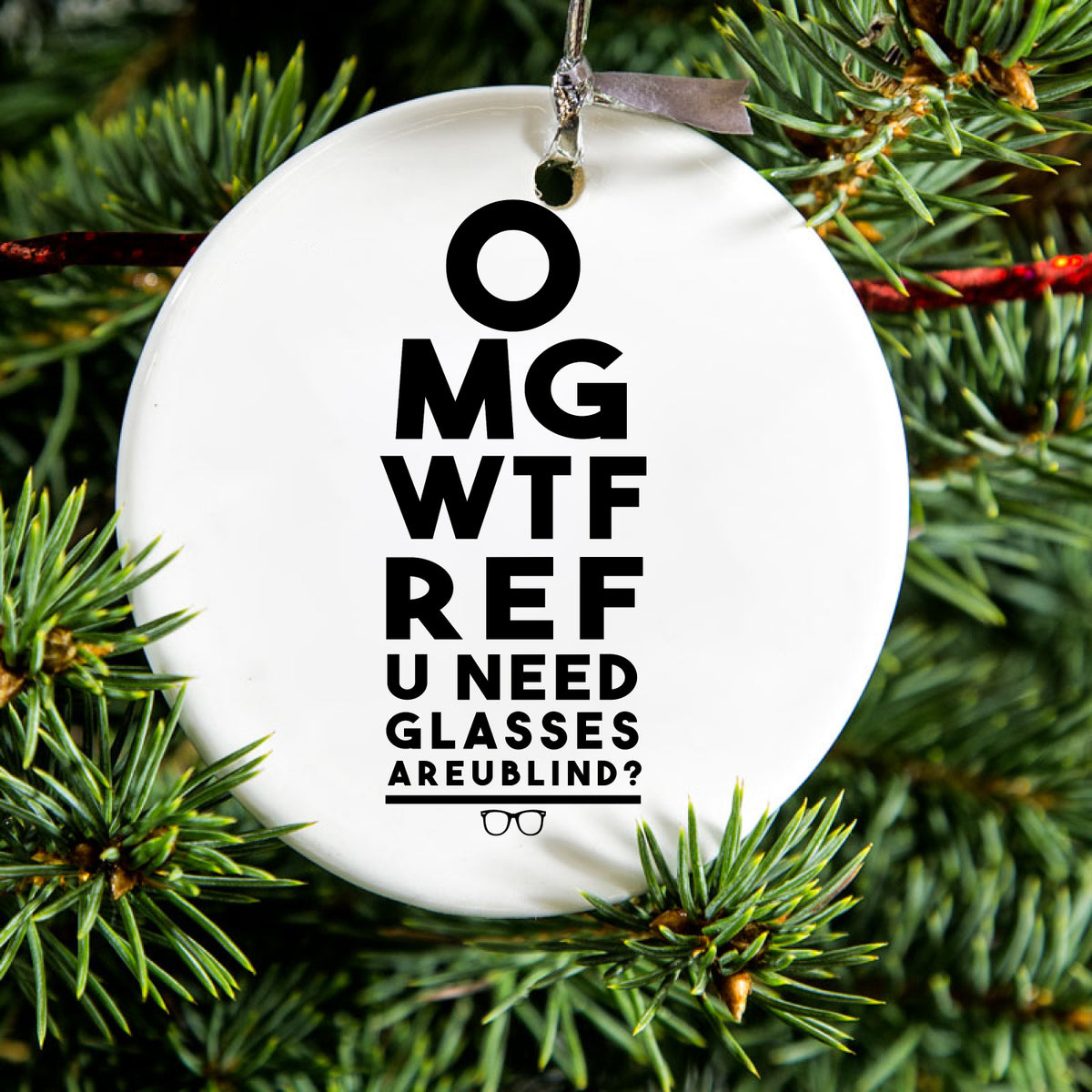 OMG WTF Ref U Need Glasses Ceramic Ornament, view 2