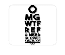 DistinctInk Custom Foam Rubber Mouse Pad - 1/4" Thick - OMG WTF Ref U Need Glasses