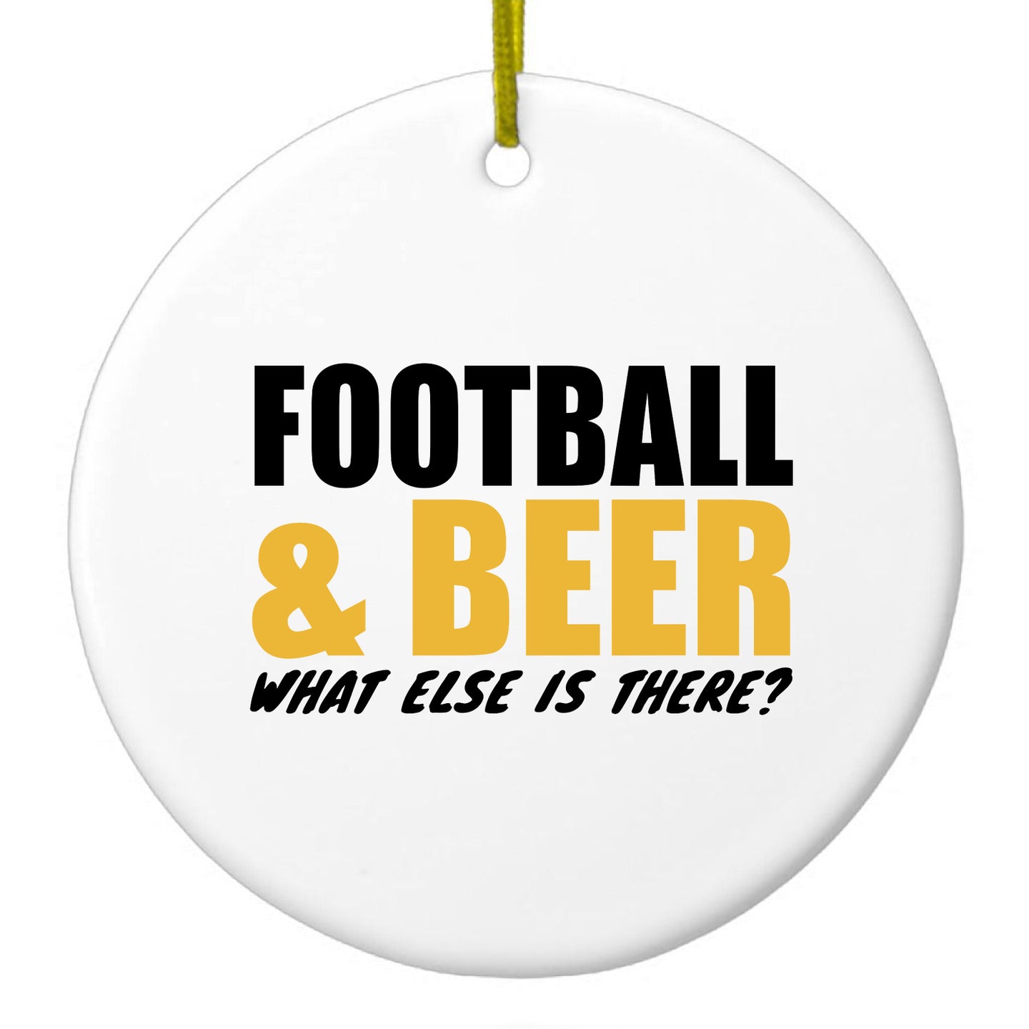 DistinctInk® Hanging Ceramic Christmas Tree Ornament with Gold String - Great Gift / Present - 2 3/4 inch Diameter - Football & Beer What Else Is There?