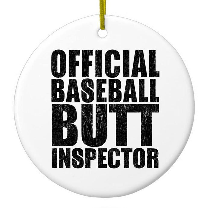 Official Baseball Butt Inspector Ceramic Ornament