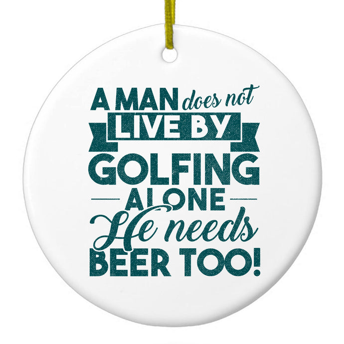 Live By Golfing Alone Need Beer Too Ceramic Ornament
