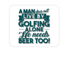 DistinctInk Custom Foam Rubber Mouse Pad - 1/4" Thick - Live By Golfing Alone Need Beer Too