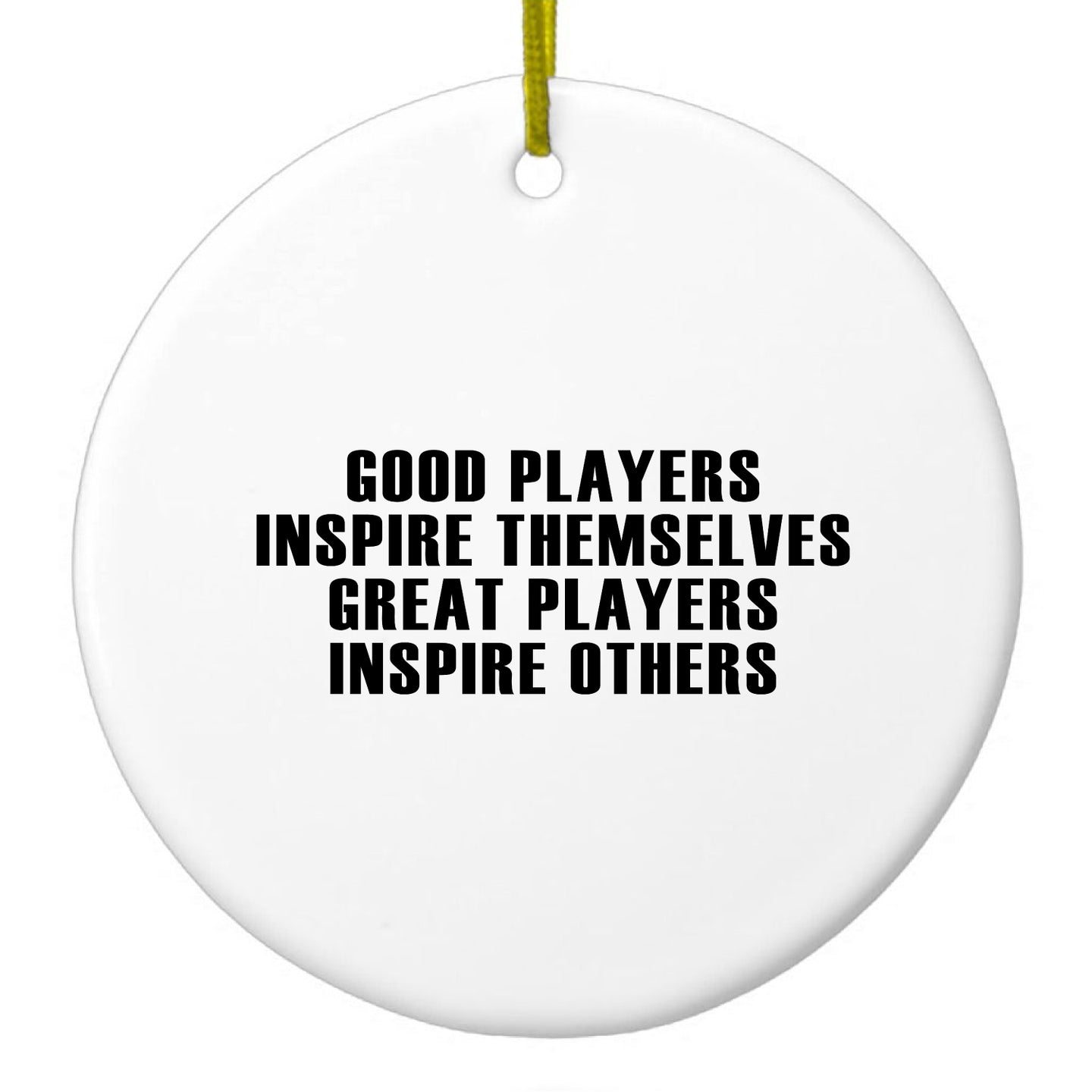 DistinctInk® Hanging Ceramic Christmas Tree Ornament with Gold String - Great Gift / Present - 2 3/4 inch Diameter - Great Players Inspire Others
