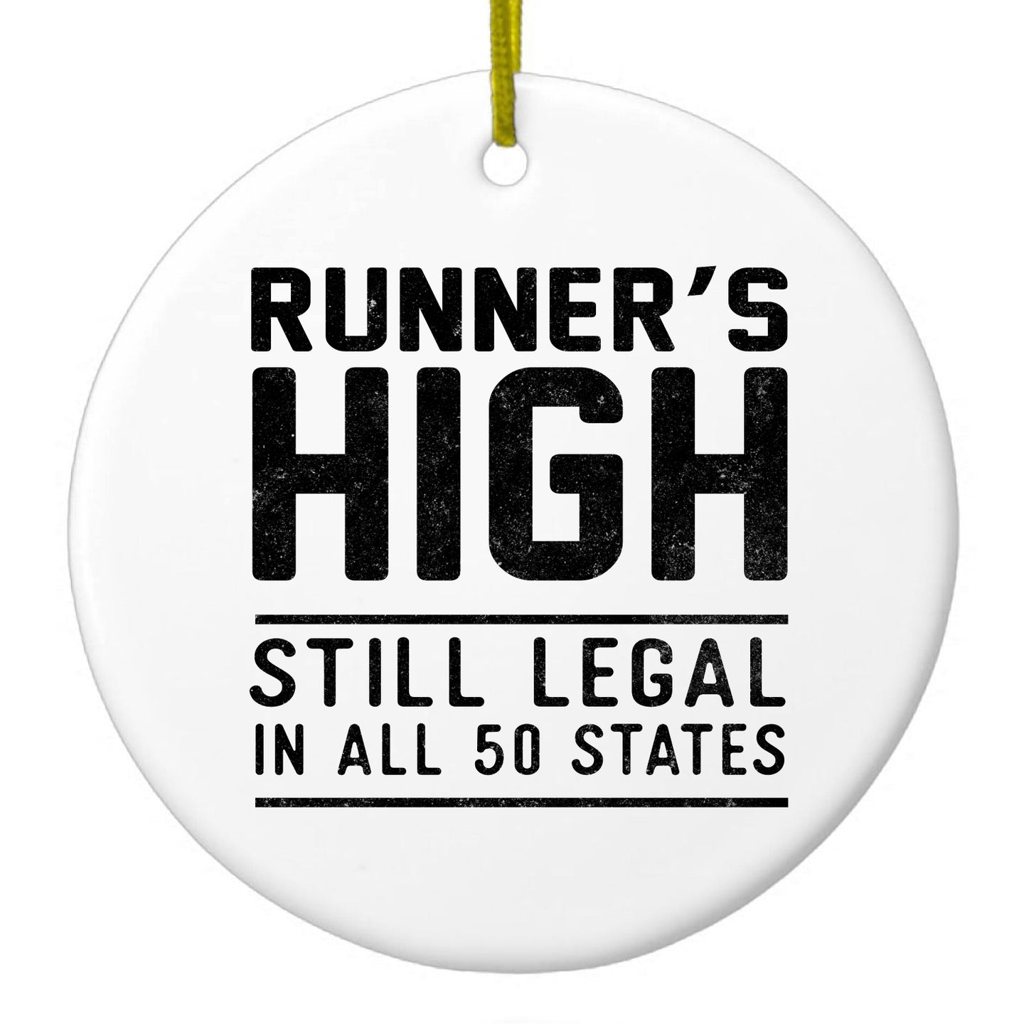 DistinctInk® Hanging Ceramic Christmas Tree Ornament with Gold String - Great Gift / Present - 2 3/4 inch Diameter - Runner's High Still Legal in All 50 States