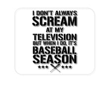 DistinctInk Custom Foam Rubber Mouse Pad - 1/4" Thick - Baseball Season Scream at my TV