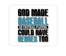 DistinctInk Custom Foam Rubber Mouse Pad - 1/4" Thick - God Made Baseball so Football Players Heroes