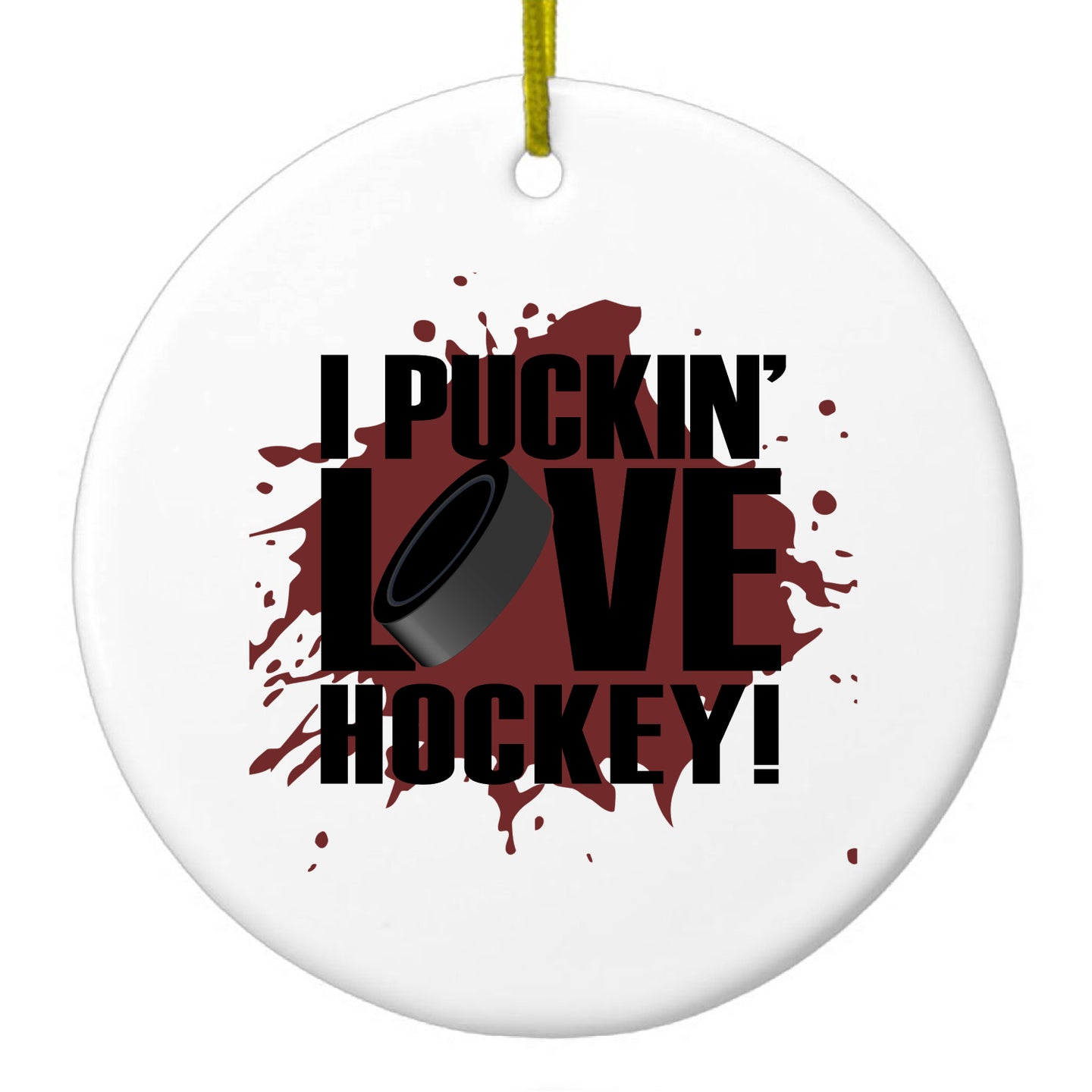 DistinctInk® Hanging Ceramic Christmas Tree Ornament with Gold String - Great Gift / Present - 2 3/4 inch Diameter - I Puckin' Love Hockey