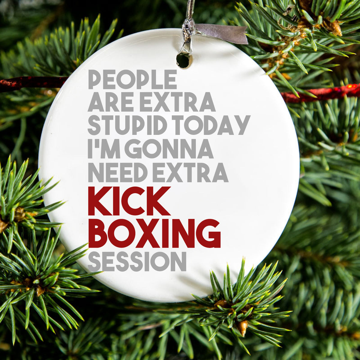 People Are Stupid Need Extra Kick Boxing Ceramic Ornament, view 2