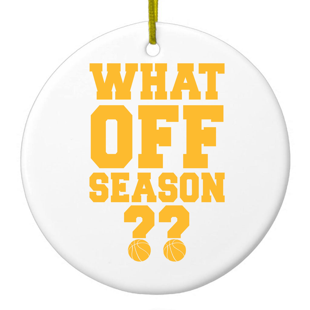What Off Season? Basketball Ceramic Ornament