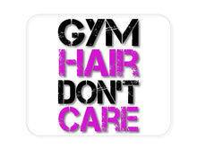 DistinctInk Custom Foam Rubber Mouse Pad - 1/4" Thick - Gym Hair Don't Care