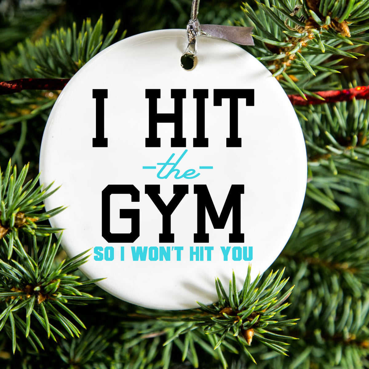 I Hit the Gym So I Won't Hit You Ceramic Ornament, view 2