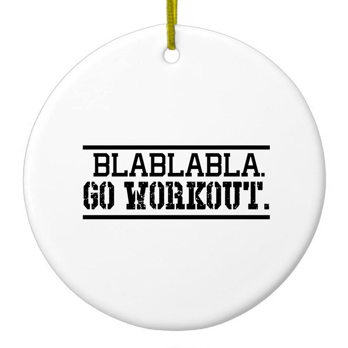 Blablabla Go Workout. Ceramic Ornament