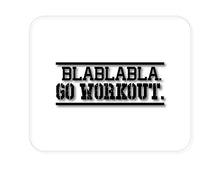 DistinctInk Custom Foam Rubber Mouse Pad - 1/4" Thick - Blablabla Go Workout.