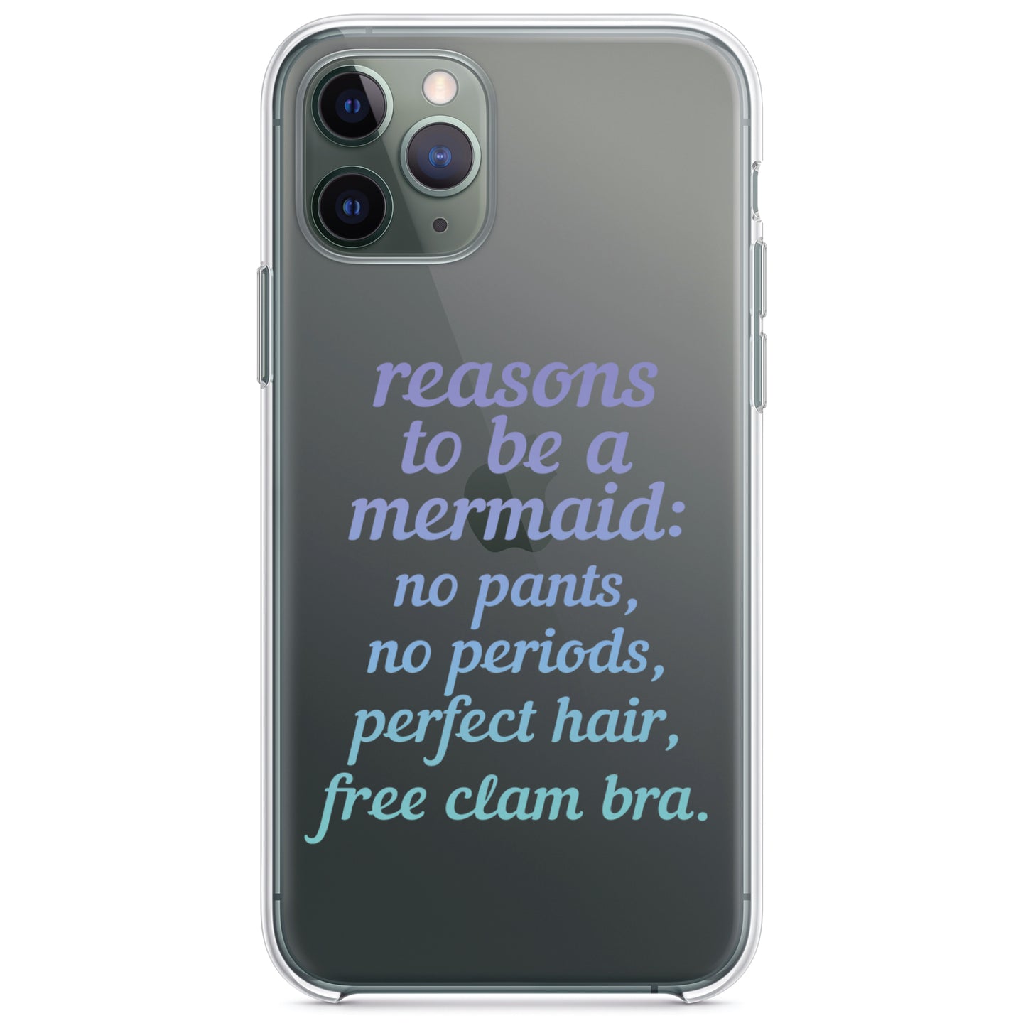 DistinctInk® Clear Shockproof Hybrid Case for Apple iPhone / Samsung Galaxy / Google Pixel - Reasons to be a Mermaid No Pants No Periods
