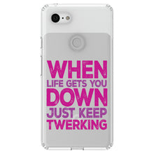DistinctInk® Clear Shockproof Hybrid Case for Apple iPhone / Samsung Galaxy / Google Pixel - When Life Gets You Down Just Keep Twerking