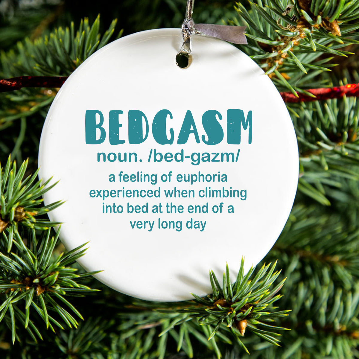 Bedgasm Definition Climb in Bed Lon Day Ceramic Ornament, view 2