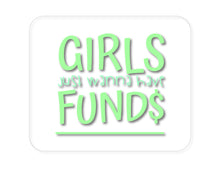 DistinctInk Custom Foam Rubber Mouse Pad - 1/4" Thick - Girls Just Wanna Have Fund $