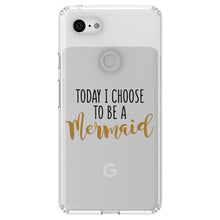 DistinctInk® Clear Shockproof Hybrid Case for Apple iPhone / Samsung Galaxy / Google Pixel - Today I Choose to be a Mermaid