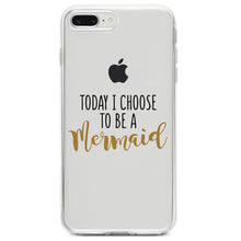 DistinctInk® Clear Shockproof Hybrid Case for Apple iPhone / Samsung Galaxy / Google Pixel - Today I Choose to be a Mermaid