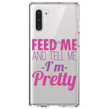 DistinctInk® Clear Shockproof Hybrid Case for Apple iPhone / Samsung Galaxy / Google Pixel - Feed Me and Tell Me I'm Pretty