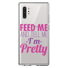 DistinctInk® Clear Shockproof Hybrid Case for Apple iPhone / Samsung Galaxy / Google Pixel - Feed Me and Tell Me I'm Pretty