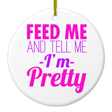 DistinctInk® Hanging Ceramic Christmas Tree Ornament with Gold String - Great Gift / Present - 2 3/4 inch Diameter - Feed Me and Tell Me I'm Pretty