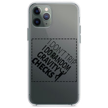 DistinctInk® Clear Shockproof Hybrid Case for Apple iPhone / Samsung Galaxy / Google Pixel - I Don't Trip I Do Random Gravity Checks