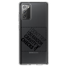 DistinctInk® Clear Shockproof Hybrid Case for Apple iPhone / Samsung Galaxy / Google Pixel - I Don't Trip I Do Random Gravity Checks