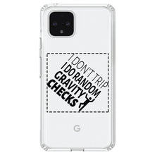 DistinctInk® Clear Shockproof Hybrid Case for Apple iPhone / Samsung Galaxy / Google Pixel - I Don't Trip I Do Random Gravity Checks