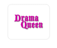 DistinctInk Custom Foam Rubber Mouse Pad - 1/4" Thick - Drama Queen
