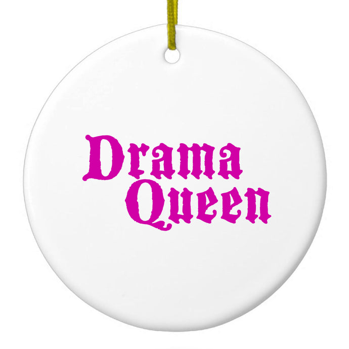 Drama Queen Ceramic Ornament