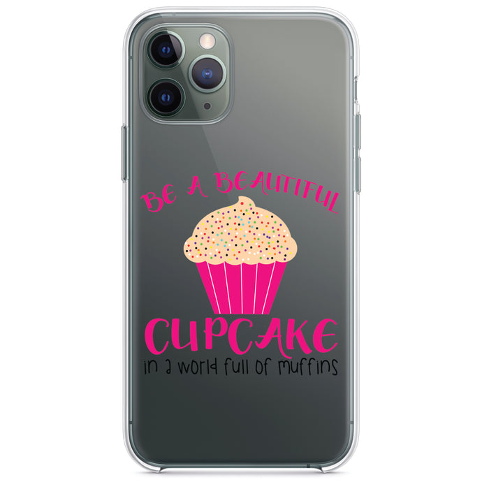 DistinctInk® Clear Shockproof Hybrid Case for Apple iPhone / Samsung Galaxy / Google Pixel - Be a Beautiful Cupcake in a World of Muffins