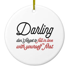 DistinctInk® Hanging Ceramic Christmas Tree Ornament with Gold String - Great Gift / Present - 2 3/4 inch Diameter - Darling Don't Forget to Fall In Love with Yourself
