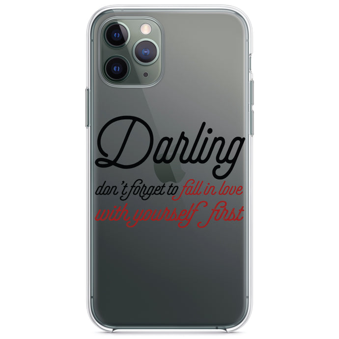 DistinctInk® Clear Shockproof Hybrid Case for Apple iPhone / Samsung Galaxy / Google Pixel - Darling Don't Forget to Fall In Love with Yourself