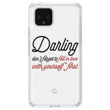 DistinctInk® Clear Shockproof Hybrid Case for Apple iPhone / Samsung Galaxy / Google Pixel - Darling Don't Forget to Fall In Love with Yourself