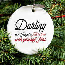 DistinctInk® Hanging Ceramic Christmas Tree Ornament with Gold String - Great Gift / Present - 2 3/4 inch Diameter - Darling Don't Forget to Fall In Love with Yourself