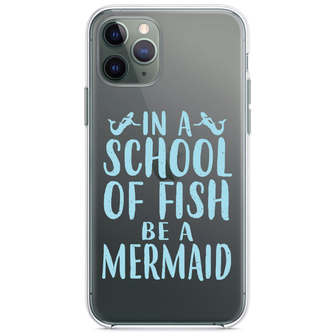 DistinctInk® Clear Shockproof Hybrid Case for Apple iPhone / Samsung Galaxy / Google Pixel - In a School of Fish Be a Mermaid