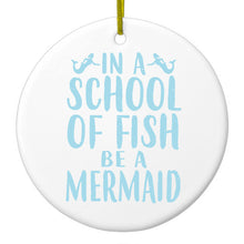 DistinctInk® Hanging Ceramic Christmas Tree Ornament with Gold String - Great Gift / Present - 2 3/4 inch Diameter - In a School of Fish Be a Mermaid