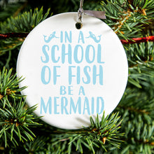 DistinctInk® Hanging Ceramic Christmas Tree Ornament with Gold String - Great Gift / Present - 2 3/4 inch Diameter - In a School of Fish Be a Mermaid