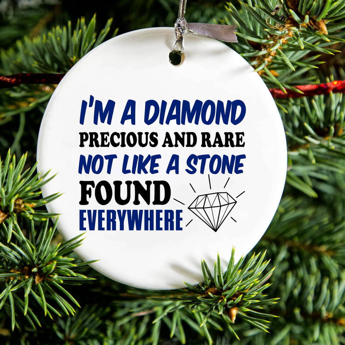 I'm a Diamond Precious Rare Not Everywhere Ceramic Ornament, view 2