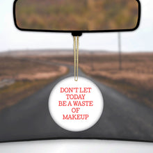 DistinctInk® Hanging Ceramic Christmas Tree Ornament with Gold String - Great Gift / Present - 2 3/4 inch Diameter - Don't Let Today Be a Waste of Makeup